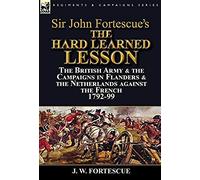 Sir John Fortescue's The Hard Learned Lesson
