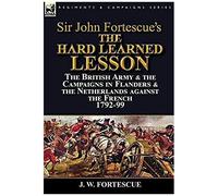 Sir John Fortescue's The Hard Learned Lesson