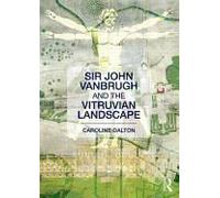 Sir John Vanbrugh And The Vitruvian Landscape