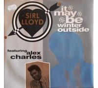 Sir Lloyd - It May Be Winter Outside - LGR Records - SLT 1