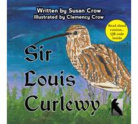 Sir Louis Curlewy: A non-fiction picture book for children about the endangered curlew