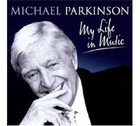 Sir Michael Parkinson - Sir Michael Parkinson-My Life in Music [2CD] [Import]