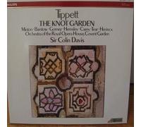 Sir Michael Tippett - Orchestra Of The Royal Opera House, Covent Garden - Sir Colin Davis - The Knot Garden - Philips - 412 707-1