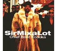 Sir Mix-a-Lot - Chirf Boot Knocka
