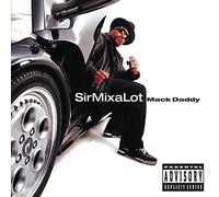 Sir Mix a Lot - Mack Daddy