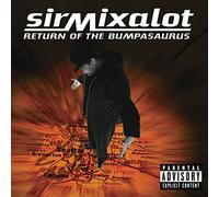 Sir Mix a Lot - Return of The Bumpasaurus