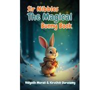 Sir Nibbles The Magical Bunny Book