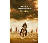 Sir Nigel - Sir Arthur Conan Doyle - Libretto - broché - Roman