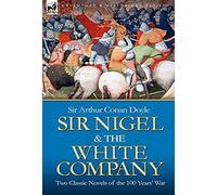 Sir Nigel & The White Company