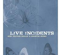 "Sir" Oliver Mally & Martin Moro - Live Incidents