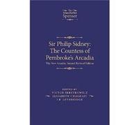 Sir Philip Sidney the Countess of Pembrokes Arcadia Sir Philip Sidney the Countess of Pembrokes Arcadia (Auteur)
