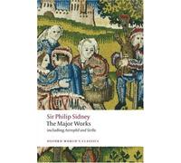 Sir Philip Sidney: The Major Works