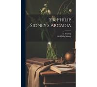 Sir Philip Sidney's Arcadia