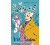 Sir Philips Folly by M.C. Beaton M C Beaton (Auteur)