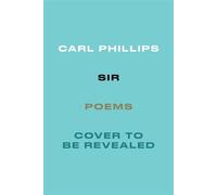 SIR Poems - Carl Phillips - Farrar, straus and giroux - ebook (ePub) - Livre