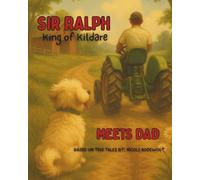 Sir Ralph King of Kildare: Meets Dad