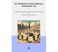 Sir Richard Francis Burton Collection (I): System Sword Exercise Infantry