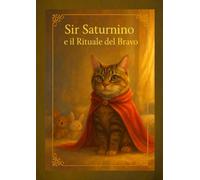 Sir Saturnino e il Rituale del Bravo