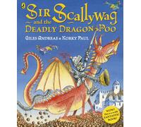 Sir Scallywag and the Deadly Dragon Poo