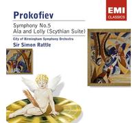 Sir Simon Rattle – Prokofiev : Symphonie n°5 & Ala et Lolly (Suite Scythienne)