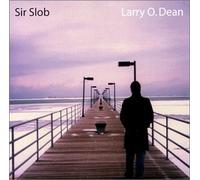 Sir Slob by Larry O. Dean