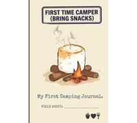Sir Smushington's Field Guide for Little Campers: My First Camping Journal: Fill-In activity pages, Daily Reports & Draw-or-Tape Pages for Kids on first camping trip