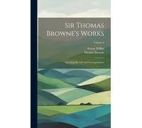 Sir Thomas Browne's Works