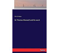 Sir Thomas Maxwell And His Ward