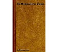Sir Thomas More's Utopia Thomas More (Auteur)