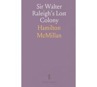 Sir Walter Raleigh's Lost Colony