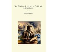 Sir Walter Scott as a Critic of Literature