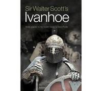 Sir Walter Scott's Ivanhoe: Newly adapted for the modern reader by David Purdie Walter Scott (Auteur)