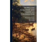 Sir William Alexander and American Colonization