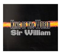 Sir William - King of The World