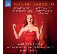Sir William Walton: Cello Concerto (Arranged For Viola); Roberto Molinelli: Viola Concerto 'lady Walton's Garden
