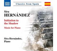Sira Hernandez Sira Hernández: Initiation to the Shadow: Music for Piano (CD)