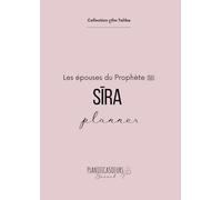 SĪRA PLANNER - Récits et leçons: Carnet d’étude à remplir : les épouses du Prophète ﷺ