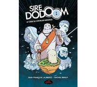 Sire dodoom v 01. le code du chevalier roderick - Jean-François Laliberté - Les Malins - cartonné - Bande dessinée