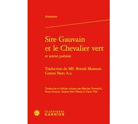 Sire Gauvain et le Chevalier vert: Traduction du MS. British Museum Cotton Nero A.x.