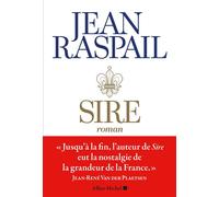 Sire - Jean Raspail - Albin Michel - broché - Roman