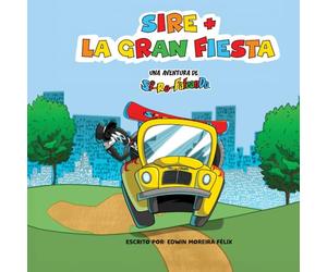 Sire La Gran Fiesta: Un cuento musical para niños sobre ritmo, amistad y diversión