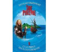 Sire Perceval Et Le Prince Des Îles D'Emeraude Grandjean, Nicolas (Auteur)