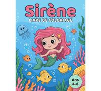 Sirène Livre de Coloriage: Pour les enfants de 4 à 8 ans