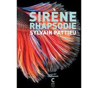 Sirène rhapsodie Sylvain Pattieu (Auteur)