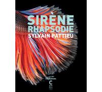 Sirène rhapsodie - Sylvain Pattieu - Cambourakis - broché - Roman