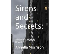 Sirens and Secrets:: A New York Mystery Unveiled