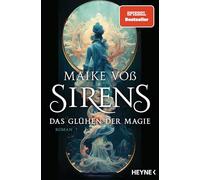 Sirens - Das Glühen der Magie [German] by Voß, Maike NEUF