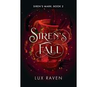 Siren's Fall: A Paranormal Romance (Siren's Mark Book 2)