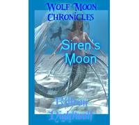 Siren's Moon: Wolf Moon Chronicles