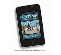 Siri & Me: A Modern Love Story